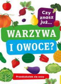 Przedszkolak się uczy. Czy znasz już warzywa...