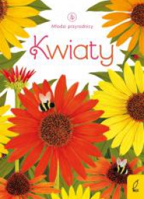 Młodzi przyrodnicy. Kwiaty