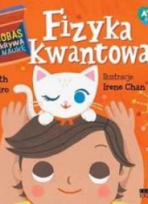 Fizyka kwantowa! Akademia mądrego dziecka