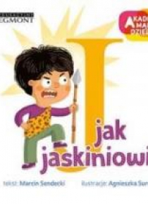 Akademia mądrego dziecka. J jak jaskiniowiec