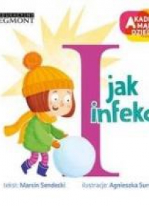 Akademia mądrego dziecka. I jak infekcja