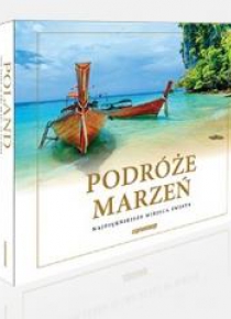 Podróże marzeń. Najpiękniejsze miejsca świata MINI