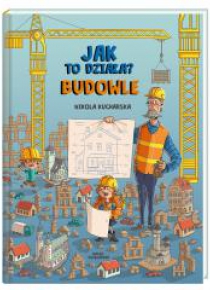 Jak to działa? Budowle