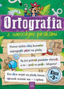 Ortografia z wesołymi piratami. Klasa 3
