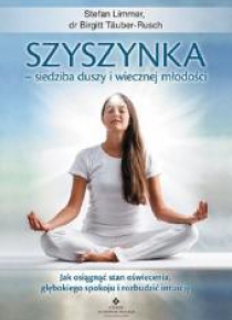 Szyszynka siedziba duszy i wiecznej młodości