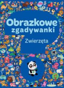Obrazkowe zgadywanki. Zwierzęta
