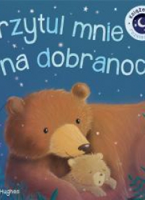 Książka rozkładanka. Przytul mnie na dobranoc