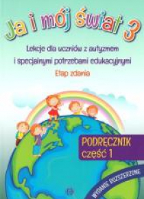 Ja i mój świat 3 Podręcznik cz.1 wyd. rozszerzone