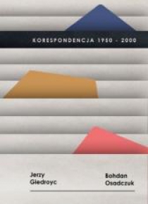 Korespondencja 1950-2000, J. Giedroyc, B. Osadczuk