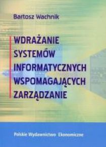 Wdrażanie systemów informatycznych wspomagaj. ...