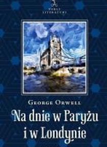 Na dnie w Paryżu i w Londynie