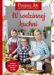 Przepisy Joli. W rodzinnej kuchni