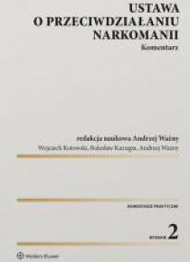 Ustawa o przeciwdziałaniu narkomanii.Komentarz w.2
