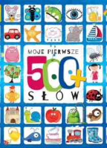 500+. Moje Pierwsze 500 Słów