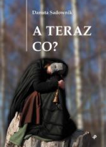 A teraz co?