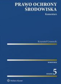Prawo ochrony środowiska. Komentarz w.5