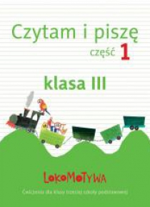 Lokomotywa 3 Czytam i piszę cz.1 GWO