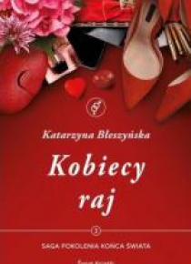 Pokolenia końca świata T.3 Kobiecy raj