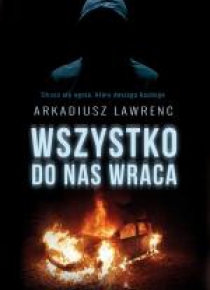 Wszystko do nas wraca