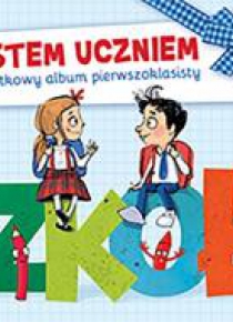 Jestem uczniem. Pamiątkowy album pierwszoklasisty