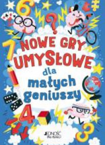Nowe gry umysłowe dla małych geniuszy