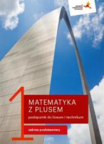 Matematyka LO 1 Z Plusem podr. ZP w.2019 GWO