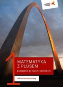Matematyka LO 1 Z Plusem podr. ZR w.2019 GWO