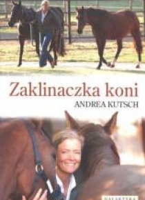 Zaklinaczka koni - Andrea Kutsch