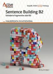 Sentence Building B2. Układanie fragmentów zdań B2