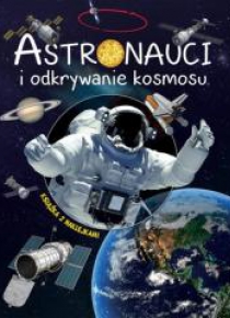 Astronauci i odkrywanie kosmosu