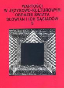 Wartości w językowo-kulturowym obrazie świata..T.5