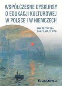 Współczesne dyskursy o edukacji kulturowej..