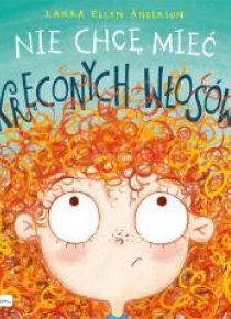Nie chcę mieć kręconych włosów