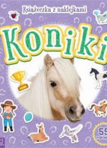 Koniki. Książeczka z naklejkami