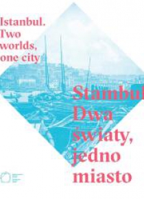 Stambuł. Dwa światy, jedno miasto