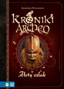 Kroniki Archeo. Złoty szlak