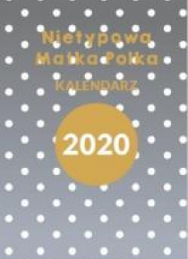 Kalendarz 2020 Nietypowa Matka Polka
