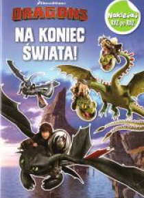 Dragons. Naklejej raz po raz. Na koniec świata