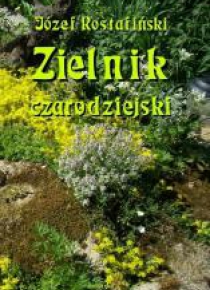Zielnik czarodziejski to jest zbiór przesądów...