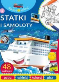 Naklejaj i koloruj. Statki i samoloty