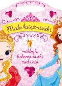 Małe Księżniczki. Naklejki, kolorowanki, zadania