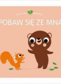 Książeczka maluszka. Pobaw się ze mną