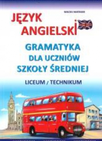 Język angielski. Gramatyka dla uczniów szkoły śr.