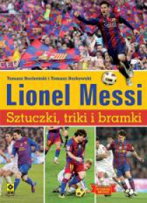 Lionel Messi. Sztuczki, triki, bramki