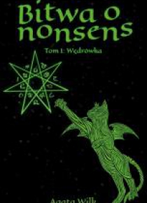 Bitwa o nonsens T.1 Wędrówka