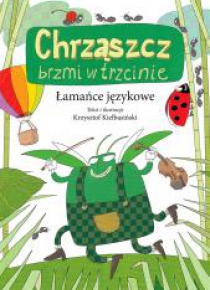 Łamańce językowe. Chrząszcz brzmi w trzcinie