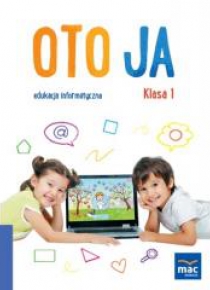 Oto Ja. Edukacja informatyczna SP 1 + CD MAC