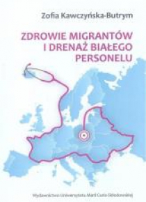 Zdrowie migrantów i drenaż białego personelu