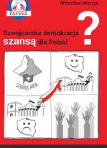 Szwajcarska demokracja szansą dla Polski?