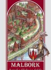 Mapa - Malbork. Zamek z bliska i z daleka
